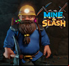 Mine & Slash