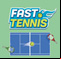 Fast Tennis